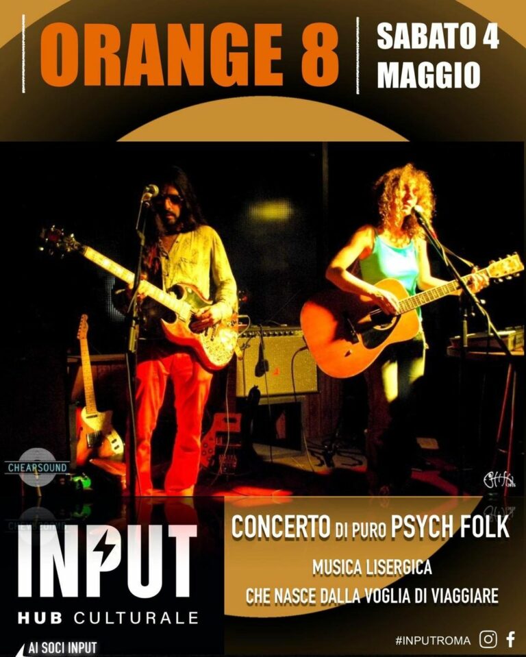 ORANGE8 in concerto a Input Hub Culturale concerto psych folk! sabato 4 maggio 2024 ore 21:00 