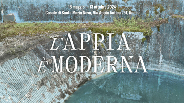 L’Appia è moderna | 18 maggio – 13 ottobre 2024