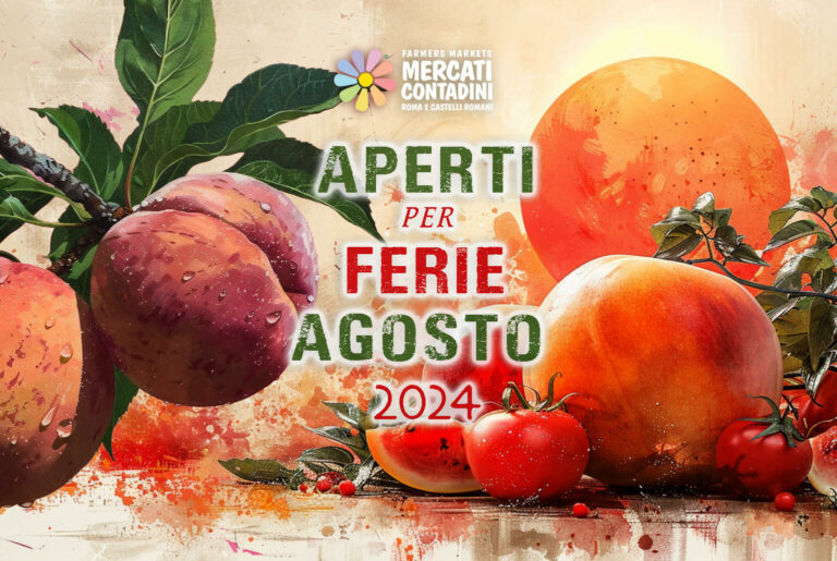 CALENDARIO ESTIVO Agosto dei Mercati Contadini APERTI per FERIE! eSTATE con noi!