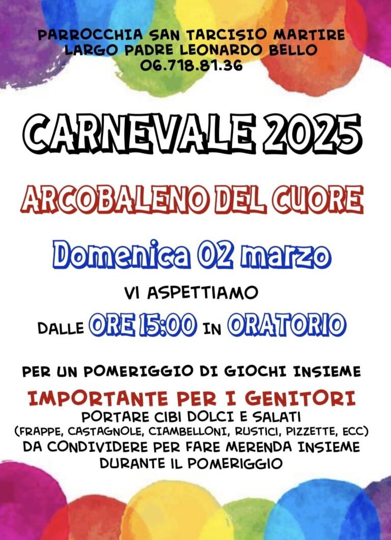 Carnevale 2025 alla Parrocchia San Tarcisio Martire – Arcobaleno del Cuore